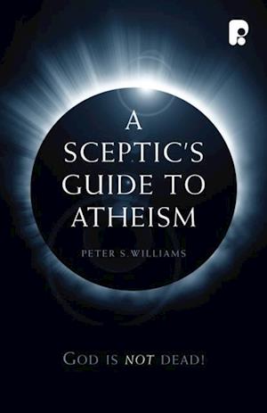 Sceptic's Guide to Atheism