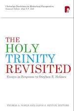 The Holy Trinity Revisited: Essays in Response to Stephen Holmes