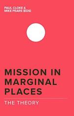 Mission in Marginal Places: The Theory