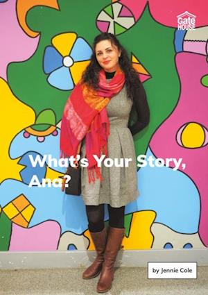 What's Your Story, Ana?
