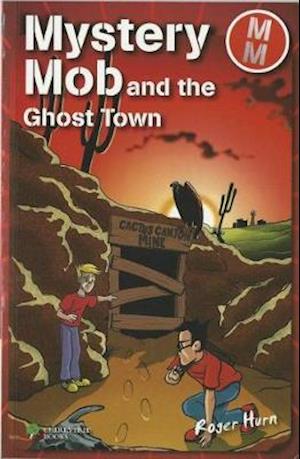 Mystery Mob and the Ghost Town