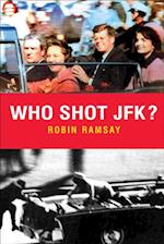 Who Shot JFK?