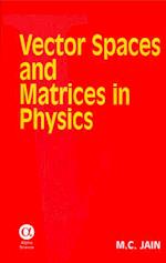 Vector Spaces and Matrics in Physics