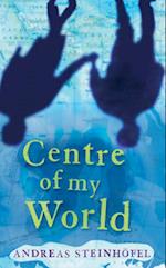 Centre of My World, The