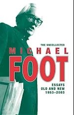The Uncollected Michael Foot