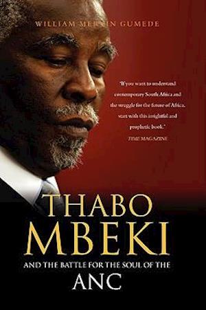 Thabo Mbeki and the Battle for the Soul of the ANC