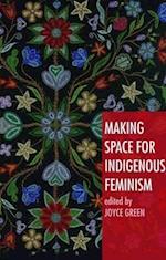 Making Space for Indigenous Feminism