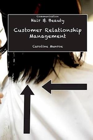 Hair & Beauty: Customer Relationship Management