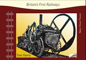 Britain’s First Railways