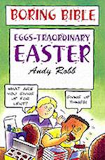 Boring Bible Series 3: Eggs–traordinary Easter
