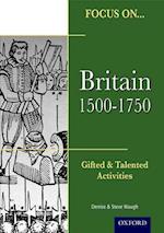 Focus on Gifted & Talented: Britain 1500-1750