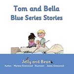 Tom and Bella Blue Series Stories 
