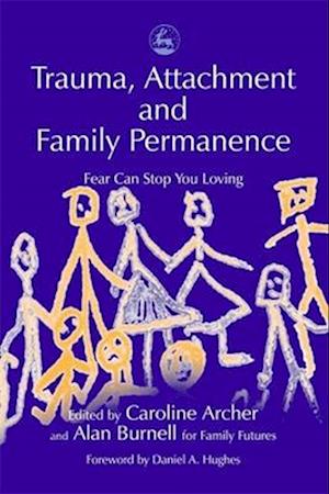 Trauma, Attachment and Family Permanence