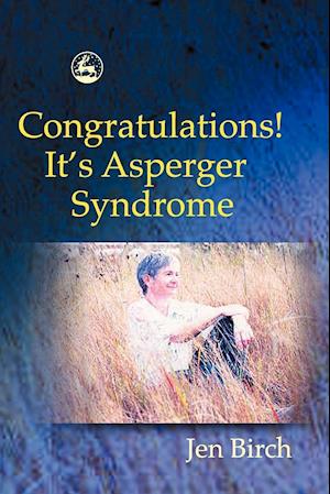 Congratulations! It's Asperger Syndrome