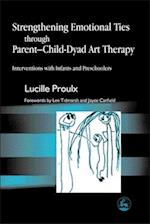 Strengthening Emotional Ties through Parent-Child-Dyad Art Therapy