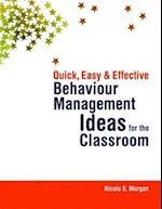 Quick, Easy and Effective Behavior Management Ideas for the Classroom