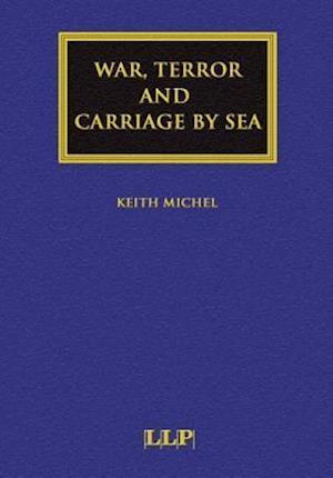 War, Terror and Carriage by Sea