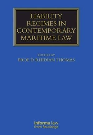 Liability Regimes in Contemporary Maritime Law