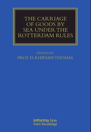 The Carriage Of Goods By Sea Under The Rotterdam Rules