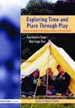 Exploring Time and Place Through Play