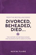 Divorced, Beheaded, Died...