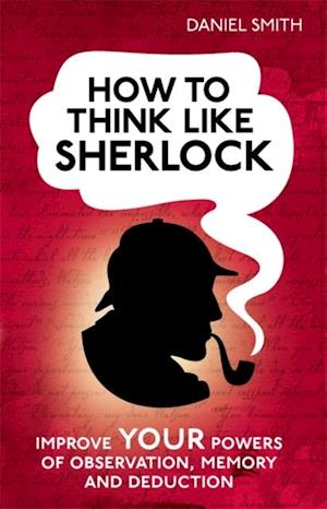 How to Think Like Sherlock