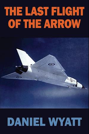 The Last Flight of the Arrow