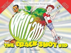 William the Crack Shot Kid [With CD (Audio)]