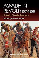 Awadh in Revolt 1857-1858