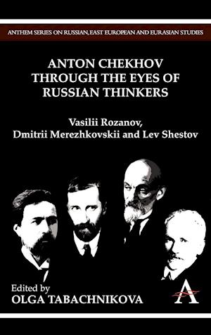 Anton Chekhov Through the Eyes of Russian Thinkers