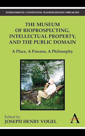 The Museum of Bioprospecting, Intellectual Property, and the Public Domain