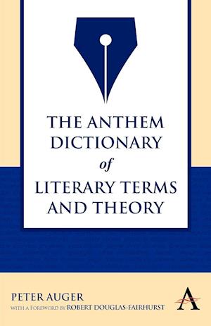 The Anthem Dictionary of Literary Terms and Theory