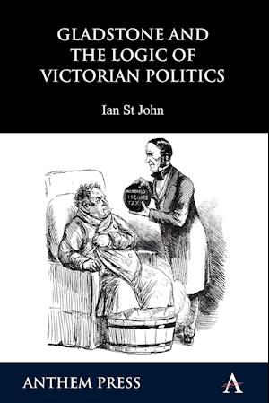 Gladstone and the Logic of Victorian Politics