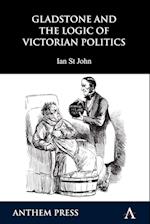 Gladstone and the Logic of Victorian Politics