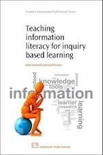 Teaching Information Literacy for Inquiry-Based Learning