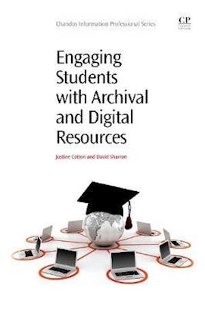 Engaging Students with Archival and Digital Resources