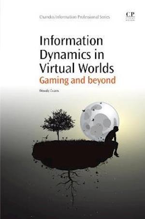 Information Dynamics in Virtual Worlds