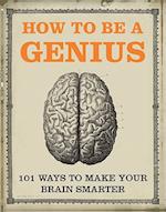 How To Be A Genius