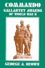 Commando Gallantry Awards of World War II.