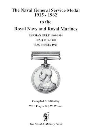 Naval General Service Medal 1915-1962 to the Royal Navy and Royal Marines for the Bars Persian Gulf 1909-1914, Iraq 1919-1920, NW Persia 1920.