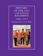 History of the 12th (the Suffolk Regiment 1685-1913)