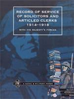 RECORD OF SERVICE OF SOLICITORS AND ARTICLED CLERKS 1914-1918