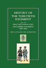 History of the Thirtieth Regiment, Now the First Battalion East Lancashire Regiment 1689-1881