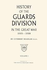 Guards Division in the Great War Volume One