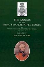 ANNALS OF THE KING'S ROYAL RIFLE CORPS: VOL 5 "The Great War" 