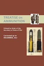 Treatise on Ammunition 1877