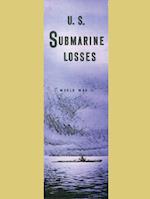 U.S. Submarine Losses World War II