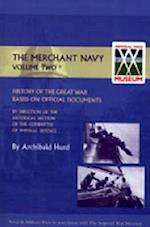 History of the Great War. the Merchant Navy Volume II