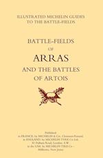 BYGONE PILGRIMAGE.  ARRAS AND THE BATTLES OF ARTOISAn Illustrated Guide To The Battlefields 1914-1918.