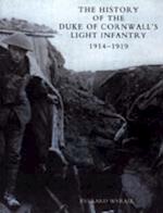 History of the Duke of Cornwall's Light Infantry 1914-1919 